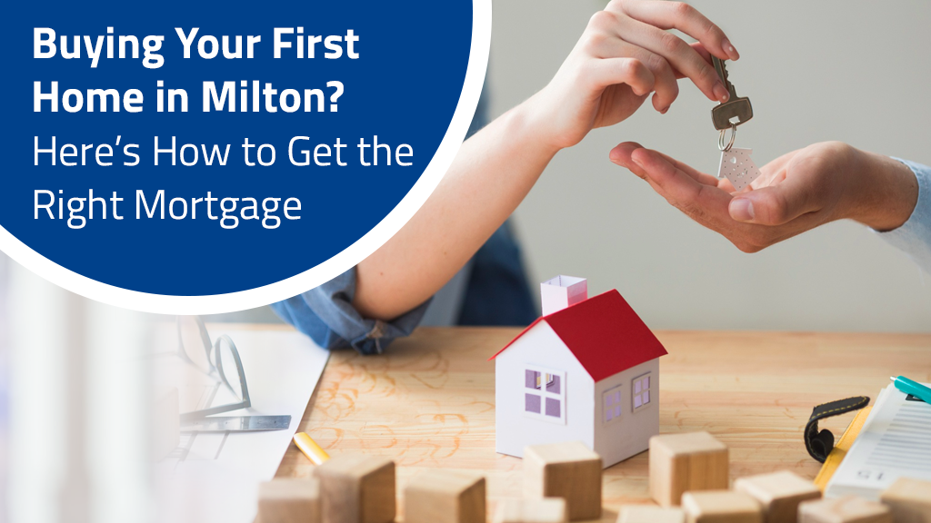 Buying Your First Home in Milton